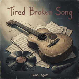 Tired Broken Song