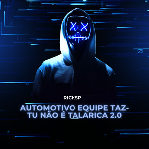 AUTOMOTIVO EQUIPE TAZ- TU NÃO É TALARICA 2.0