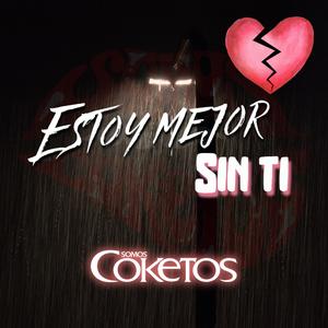 Estoy Mejor Sin Ti