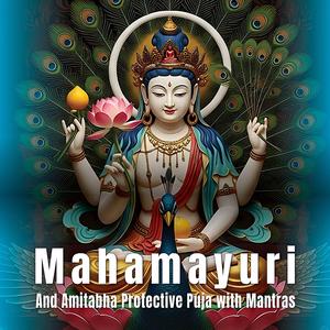 Mahamayuri and Amitabha Protective Mantras