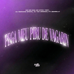 Pega Meu Piru de Vagarin