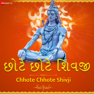 Chote Chote Shivji (From "Chote Chote Shivji - Zee Music Devotional")