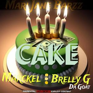 Cake (feat. Marckel & Brelly G Da Goat)