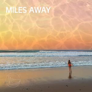 Miles Away (feat. okafuwa)