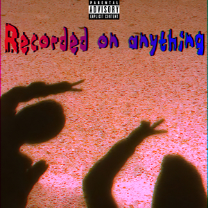 Recorded on Anything