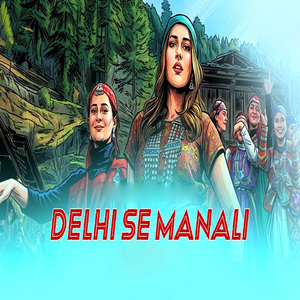 Delhi Se Manali