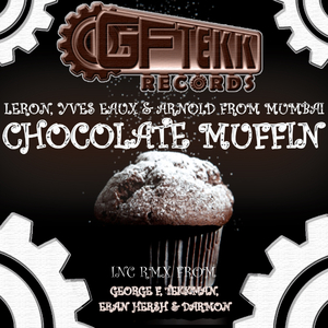 Chocolat Muffin (George F & Tekkman vs Darmon & Eran Hersh Remix)