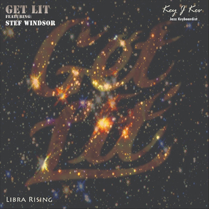 Get Lit (feat. Stef Windsor)