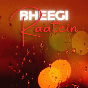 Bheegi Raatein