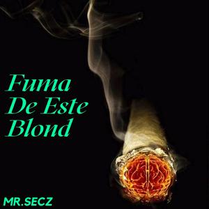 Fuma De Este Blond