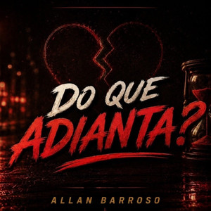 Do que adianta?