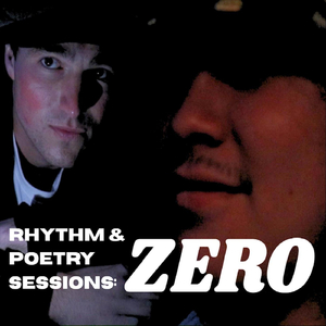 Rhythm & Poetry Sessions: Zero (feat. M.O.C. & 7h0m45)