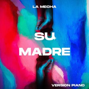 SU MADRE ( Version PIANO)