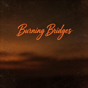 Burning Bridges 伴奏