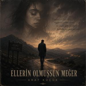 Ellerin Olmuşsun Meğer