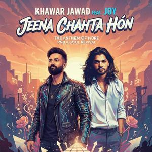 Jeena Chahta Hon (feat. Joy)