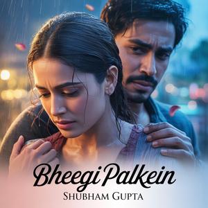 Bheegi Palkein (Track 1)