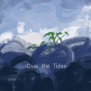 Over the Tides