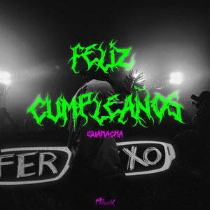 Feliz Cumpleaños Guaracha (Remix)