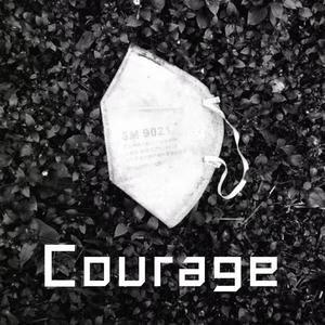 Courage（献给武汉）