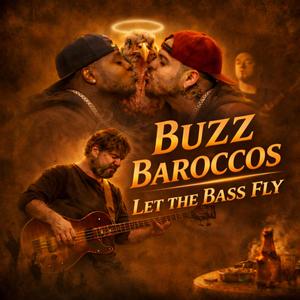 Buzz Baroccos Let The Bass Fly