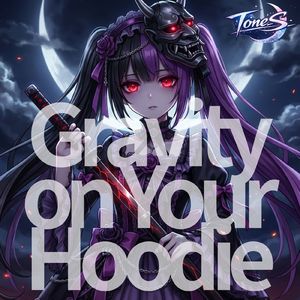 Gravity on Your Hoodie