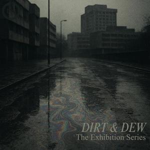 DIRT & DEW