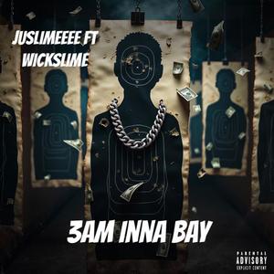 3AM INNA BAY (feat. Wickslimee)