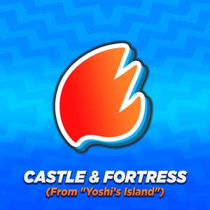 Castle & Fortress (From "Yoshi's Island") (Arrangement)