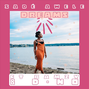 Dreams (feat. D-No & Bamzy)