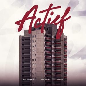 Actief (feat. Bartofso & DJEZJA)