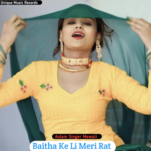 Baitha Ke Li Meri Rat