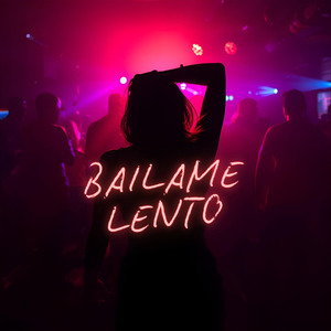 Báilame lento