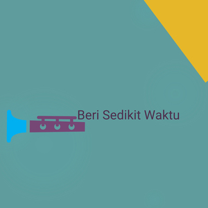 Beri Sedikit Waktu