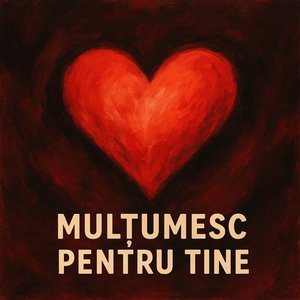 Mulțumesc Pentru Tine