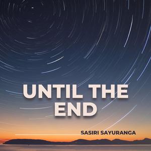 Until the End