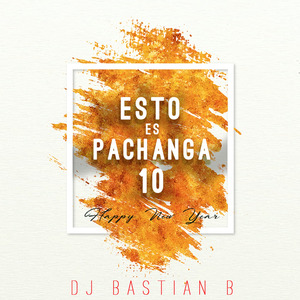 Esto Es Pachanga 10 (Happy New Year 2018)