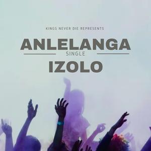 Anlelanga izolo (feat. Stonner da Vocalist & Dark tone)