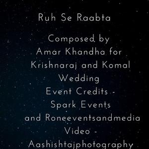 Ruh Se Raabta by Amar Khandha for Krishnaraj and Komal (feat. Abhigyan Das, Senjuti Das & Trupti Thakkar)
