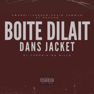 Boite Dilait Dans Jacket (feat. Chronix, Armada Family & Psycho)