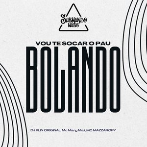 Vou Te Socar o Pau Bolando