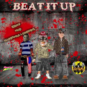 beat it up