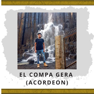 El Compa Gera (Acordeon)