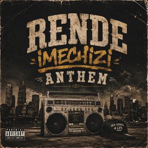 RENDE IMECHIZI ANTHEM(NABONGO KE)