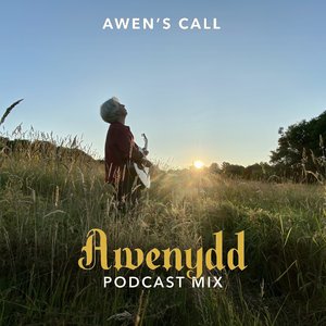 Awenydd (Podcast Mix)