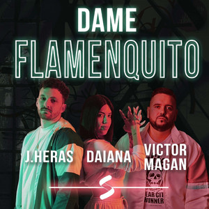 Dame Flamenquito (Versión Corta)