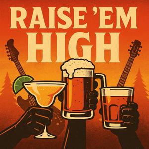 Raise 'Em High