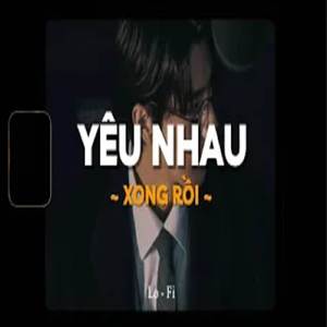 BEAT Yêu Nhau Xong Rồi (Lofi)