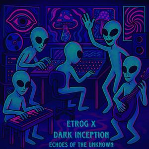 Echoes of the Unknown (feat. Dark Inception)