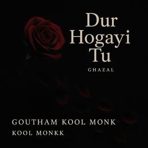 Dur hogayi tu